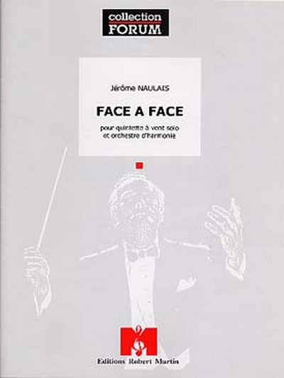 Face A Face, Wind Quintet Solo (NAULAIS JEROME)
