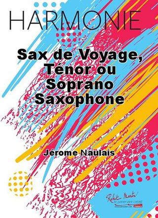 Sax De Voyage, Ténor Ou Soprano Saxophone