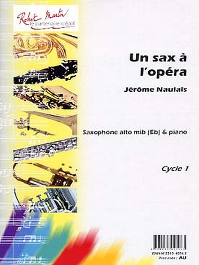 Sax A L'Opéra (Un) (NAULAIS JEROME)