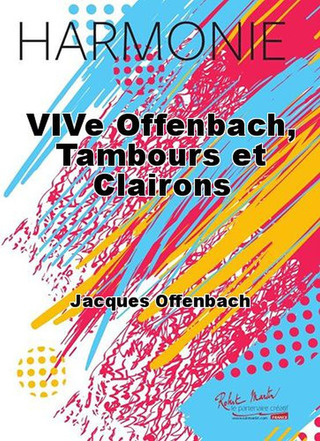 Vive Offenbach, Tambours Et Clairons (OFFENBACH JACQUES)