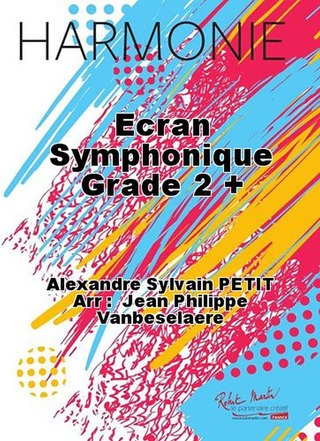 Ecran Symphonique Grade 2+ (PETIT ALEXANDRE)