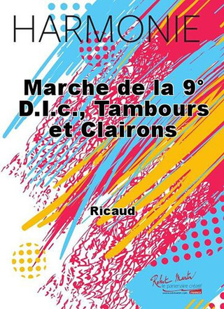 Marche De La 9ème D.I.C., Tambours Et Clairons