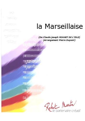 La Marseillaise (ROUGET DE LISLE CLAUDE JOSEPH)