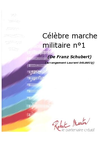 Célèbre Marche Militaire #1 (SCHUBERT FRANZ)