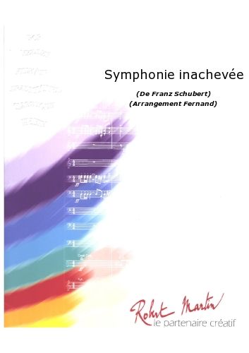 Symphonie Inachevée (Die Unvollendete) (SCHUBERT FRANZ)