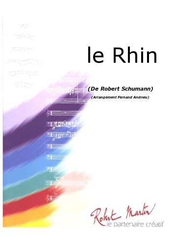 Le Rhin (SCHUMANN ROBERT)