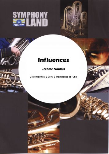 Influences (2 Trompettes, 2 Cors, 2 Trombones, Tuba) (NAULAIS JEROME)