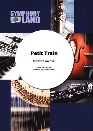 Petit Train Lourival (Flûte, Trombone, Guitare, Basse, Batterie) (SILVESTRE LOURIVAL)