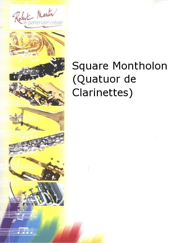 Square Montholon (Quatuor De Clarinettes) (QUERAT MARCEL)