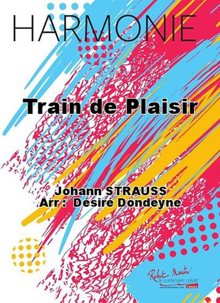 Train De Plaisir (STRAUSS JOHANN)