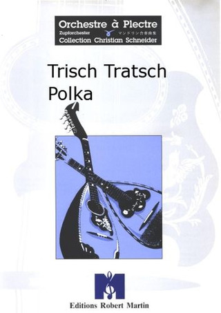 Trisch Tratsch Polka (STRAUSS JOHANN)