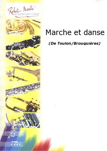 Marche Et Danse (TOULON JACQUES / BROUQUIERES)