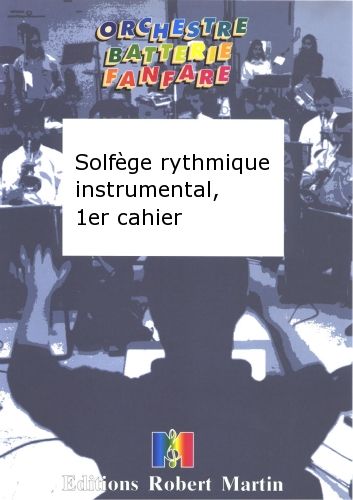 Solfège Rythmique Instrumental, 1er Cahier (TREMINE ANDRE)
