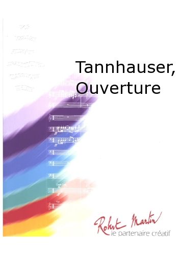 Tannhauser, Ouverture (WAGNER RICHARD)