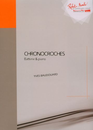 Chronocroches Batterie Et Piano (BAUDOUARD YVES)