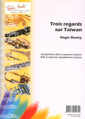 3 Regards Sur Taiwan Saxophone Alto Et Soprano &amp; Piano (BOUTRY ROGER)