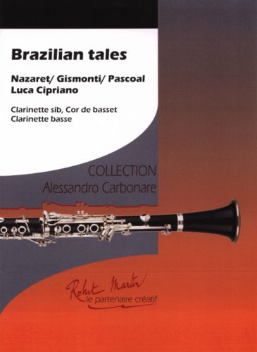 Brazilian Tales -5 Clarinets (NAZARET / GISMONTI / PASCOAL)