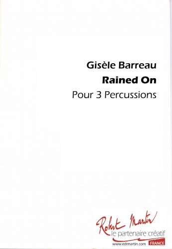 Rained On Pour 3 Percussions (BARREAU GISELE)