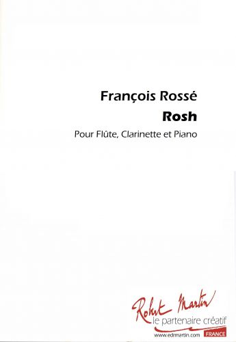 Rosh Pour Flûte, Clarinette, Piano (ROSSE FRANCOIS)