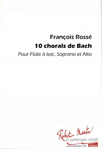10 Chorals De Bach (ROSSE FRANCOIS)