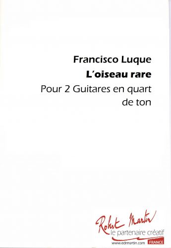 L Oiseau Rare Pour 2 Guitares Micro-Tonale (LUQUE FRANCISCO)