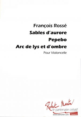 Sables D'Aurore-Pepebo-Arc De Lys Et D Ombre (ROSSE FRANCOIS)