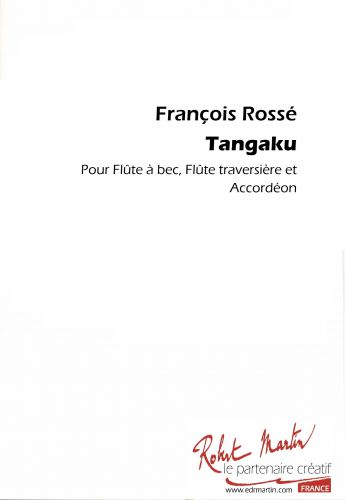 Tangaku Pour Flûte A Bec, Flûte, Accordeon (ROSSE FRANCOIS)