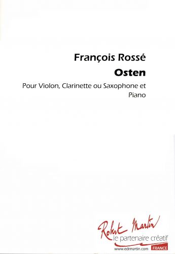 Osten Pour Violon, Clarinette Ou Sax Et Piano (ROSSE FRANCOIS)