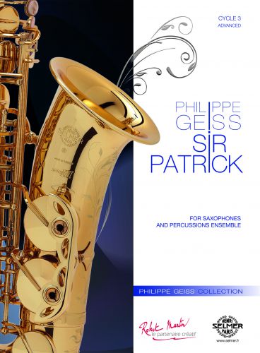 Sir Patrick / Ensemble Saxophones Et Percussions (GEISS PHILIPPE)