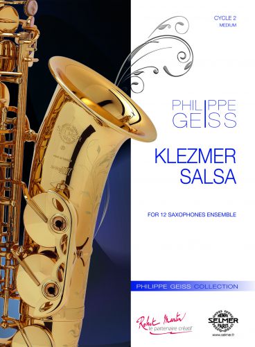Klezmer Salsa Pour 12 Saxophones (GEISS PHILIPPE)