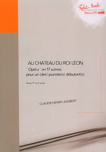 Au Chateau Du Roi Leon Opera En 17 Scenes (JOUBERT CLAUDE-HENRY)
