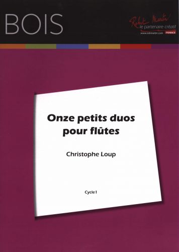 11 Petits Duos Pour Flûtes (LOUP CHRISTOPHE)