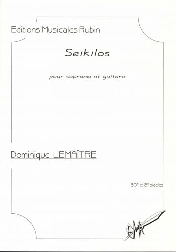 Seikilos Pour Soprano Et Guitare (LEMAITRE DOMINIQUE)