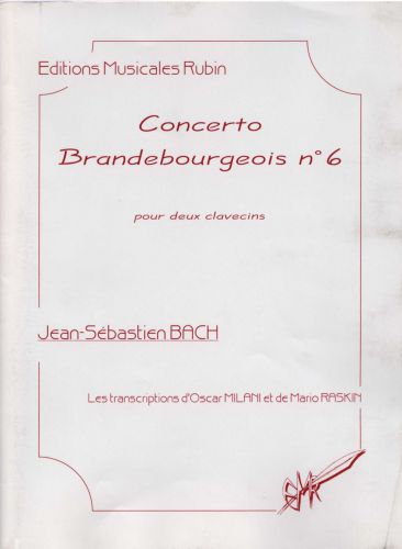 6ème Concerto Brandebourgeois Transcription Pour Deux Clavecins D'Oscar Milani Et Mario Raskin