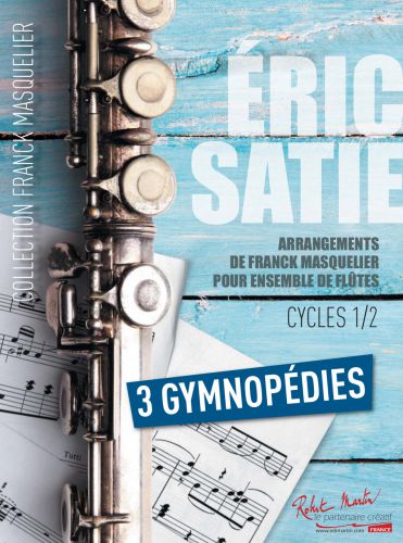 3 Gymnopedies Pour Ensemble De Flûtes (SATIE ERIK)