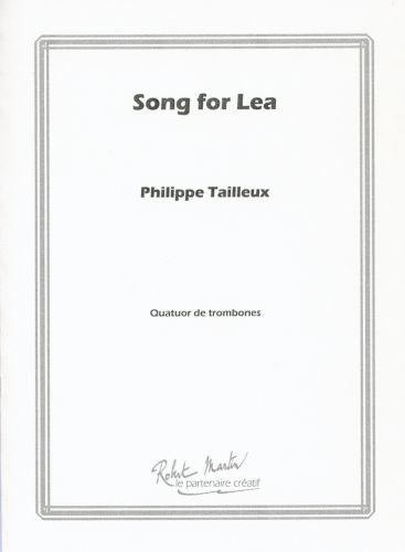 Song For Lea Quatuor De Trombones (LEA PHILIPPE TAILLEUX)