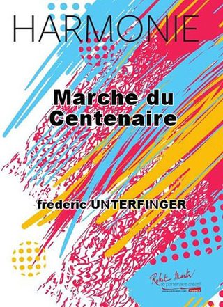 Marche Du Centenaire (UNTERFINGER FREDERIC)