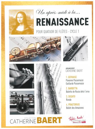 UN APRES-MIDI A LA RENAISSANCE Quatuor de flutes