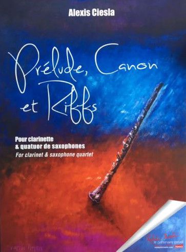 PRELUDE, CANON ET RIFFS pour clarinette et quatuor de saxophones