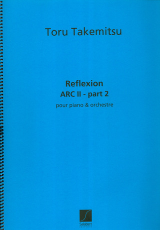 Arc Partie 2 Reflexion Piano Et Orchestre Partition (TAKEMITSU TORU)
