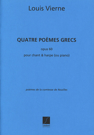4 Poemes Grecs, Op. 60, Pour Chant Et Piano Ou Harpe (VIERNE LOUIS)