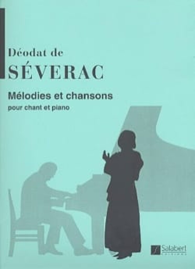 Melodies Et Chansons Col. XXe Siecle Chant/Piano (SEVERAC DEODAT DE)