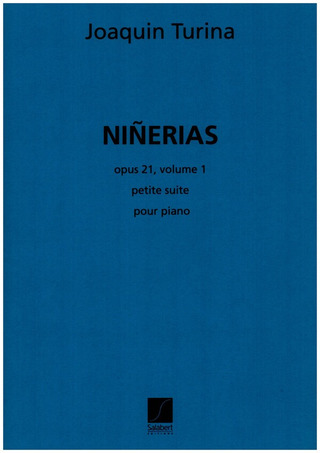 Ninerias, Petites Suites Pour Piano, Op. 21 Vol.1