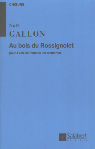 Au Bois Rossignolet Chant-Piano (GALLON)