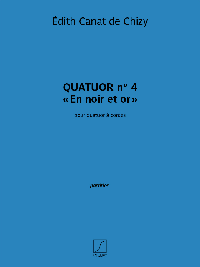 Quatuor N. 4 En Noir Et Or (CANAT DE CHIZY EDITH)