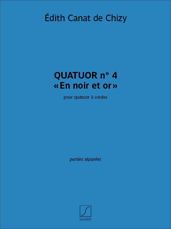 Quatuor N. 4 En Noir Et Or (CANAT DE CHIZY EDITH)
