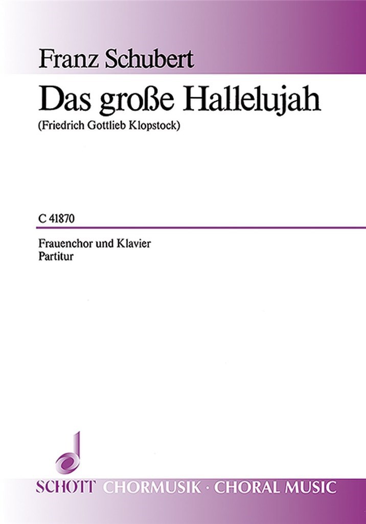 Das Große Hallelujah (SCHUBERT FRANZ)