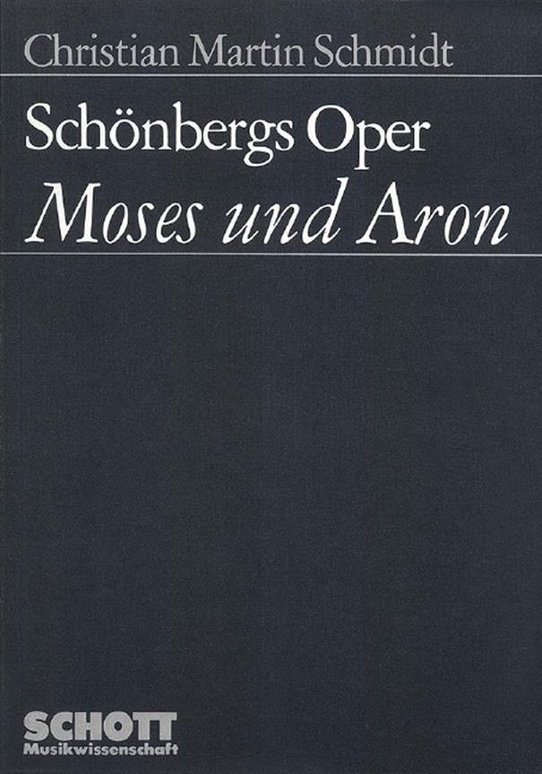 Schönbergs Oper 'Moses Und Aron'