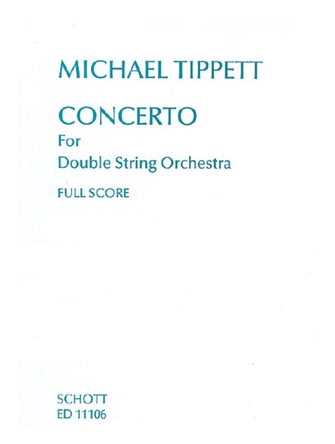 Concerto For Double String Orchestra (TIPPETT MICHAEL SIR)
