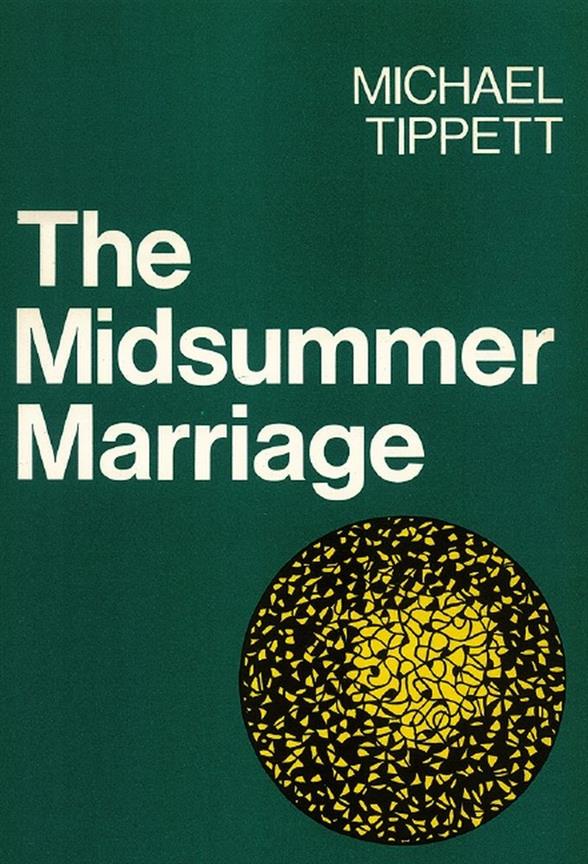The Midsummer Marriage (TIPPETT MICHAEL SIR)
